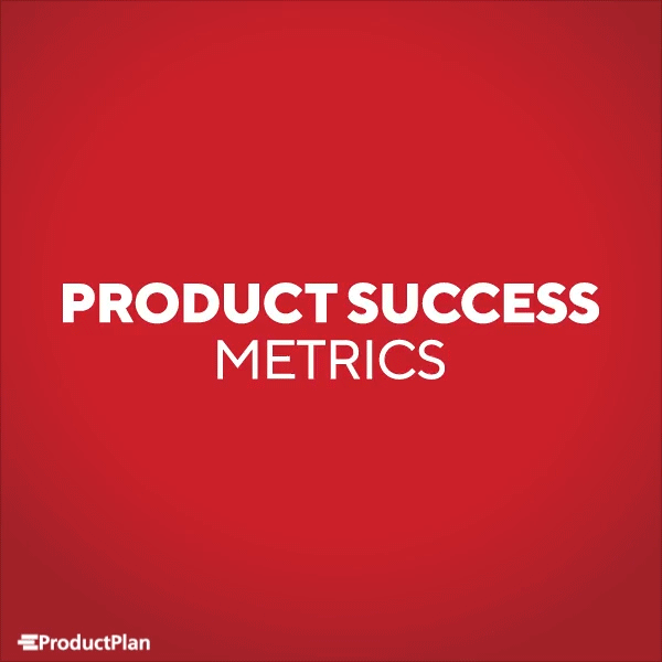 Product Success Metrics