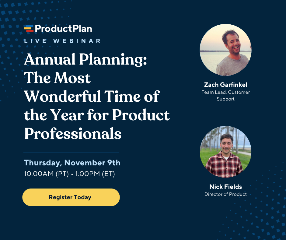 Annual Planning: The Most Wonderful Time of the Year for Product Professionals