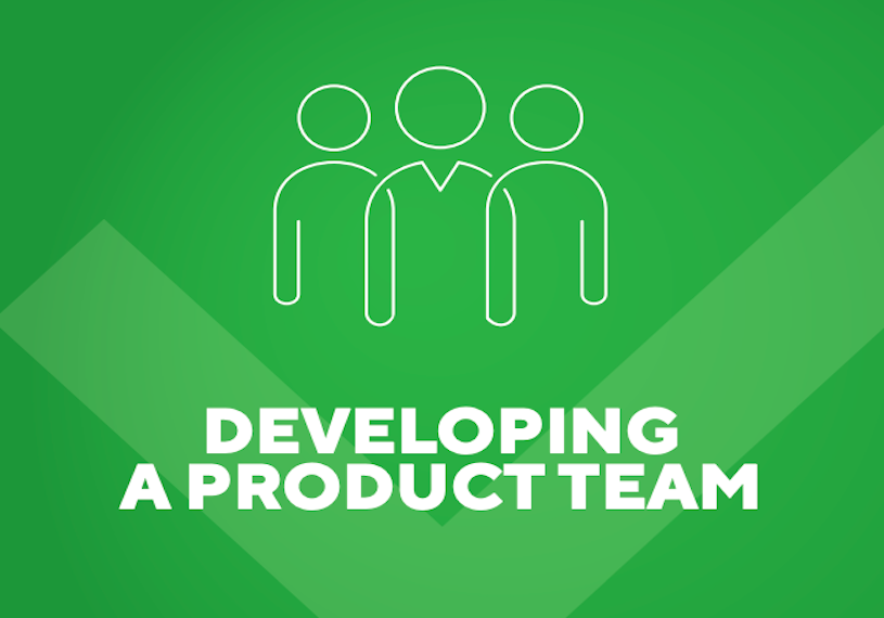 Developing a Product Team